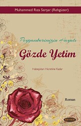 Peygamberimizin Hayatı Gözde Yetim - Kevser Yayınları