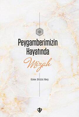 Peygamberimizin Hayatında Mizah - 1