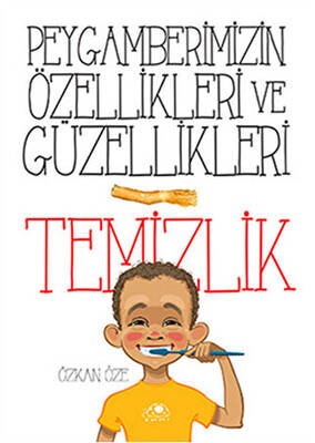 Peygamberimizin Özellikleri ve Güzellikleri 1: Temizlik - 1