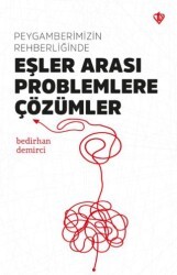 Peygamberimizin Rehberliğinde Eşler Arası Problemlere Çözümler - Türkiye Diyanet Vakfı Yayınları