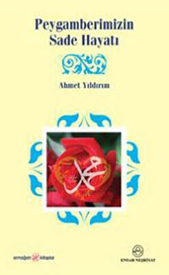 Peygamberimizin Sade Hayatı - 1