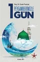 Peygamberimizle 1 Gün - İnkılab Yayınları