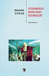 Peygamberler Neden Kabul Edilmediler? - Çıra Yayınları