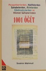 Peygamberlerden, Halifelerden, Sahabelerden, Alimlerden, Edebiyatçılardan ve Hikmet Sahiplerinden 1001 Öğüt - Karınca & Polen Yayınları