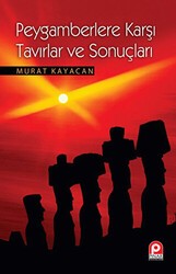 Peygamberlere Karşı Tavırlar ve Sonuçları - Pınar Yayınları