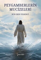 Peygamberlerin Mucizeleri - İkinci Adam Yayınları