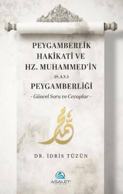Peygamberlik Hakikati ve Hz. Muhammed’in s.a.v. Peygamberliği - 1