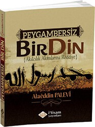 Peygambersiz Bir Din - İtisam Yayınları