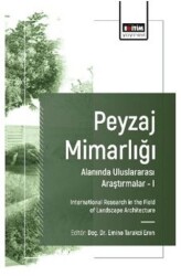 Peyzaj Mimarlığı Alanında Uluslararası Araştırmalar – I - Eğitim Yayınevi - Bilimsel Eserler