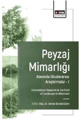 Peyzaj Mimarlığı Alanında Uluslararası Araştırmalar – I - 1