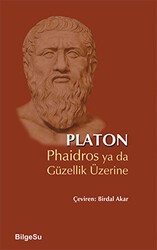 Phaidros ya da Güzellik Üzerine - BilgeSu Yayıncılık
