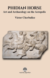 Phidian Horse: Art And Archaeology On The Acropolis - Myrina Yayınları