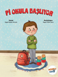 Pi Okula Başlıyor - Meraklı Kaşifler Yayınevi
