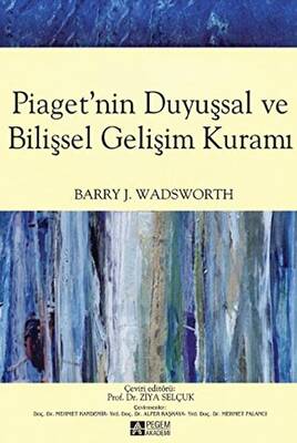 Piaget`nin Duyuşsal ve Bilişsel Gelişim Kuramı - 1