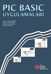 PIC Basic Uygulamaları - İstanbul Kültür Üniversitesi - İKÜ Yayınevi