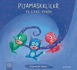 Pijamaskeliler ve Uyku Perisi - Pijamalılar Çetesi - 1001 Çiçek Kitaplar