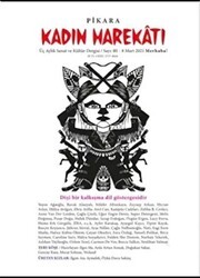 Pikara Kadın Harekatı Üç Aylık Sanat ve Kültür Dergisi Sayı: 1 - Mart 2021 - Pikaresk Yayınevi