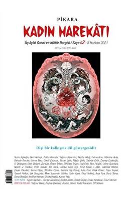 Pikara Kadın Harekatı Üç Aylık Sanat ve Kültür Dergisi Sayı: 2 - Haziran 2021 - 1