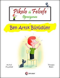 Pikolo ile Felsefe Öğreniyorum - Ben Artık Büyüdüm! - ODTÜ Geliştirme Vakfı Yayıncılık