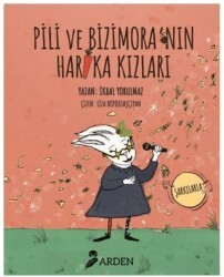 Pili ve Bizimora`nın Harika Kızları - Arden Yayınları