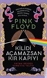 Pink Floyd - Kilidi Açamazsan Kır Kapıyı - Destek Yayınları