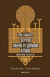 Pir-i Halveti - Seyyid Yahya-yı Şirvani Kitabı - H Yayınları