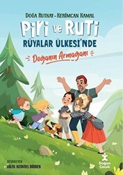 Piri ve Ruti Rüyalar Ülkesi`nde - Doğanın Armağanı - Doğan Çocuk