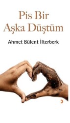 Pis Bir Aşka Düştüm - Cinius Yayınları
