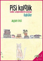 Pisikolojik Öyküler - Kediler Sahiplendiklerini Anlatıyor - h2o Kitap