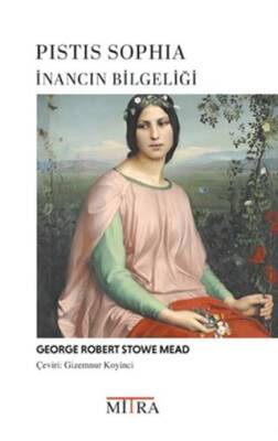 Pistis Sophia İnancın Bilgeliği - 1