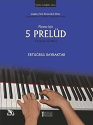 Piyano İçin 5 Prelüd - Müzik Eğitimi Yayınları