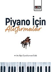 Piyano İçin Alıştırmalar - Eğitim Yayınevi - Bilimsel Eserler