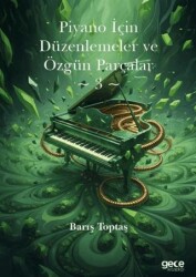 Piyano İçin Düzenlemeler ve Özgün Parçalar 3 - Gece Kitaplığı