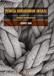 Piyasa Hukukunun İnşası - Nota Bene Yayınları
