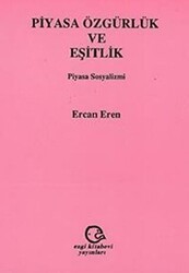Piyasa Özgürlük ve Eşitlik Piyasa Sosyalizmi - Ezgi Kitabevi Yayınları