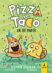 Pizza ve Tako - En İyi Parti! - Büyülü Fener Yayınları