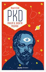 PKD - Philip K. Dick`in Peşinde - Alfa Yayınları