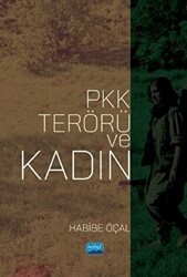 PKK Terörü ve Kadın - Nobel Akademik Yayıncılık