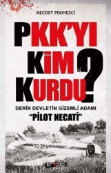 PKK’yı Kim Kurdu? - 1
