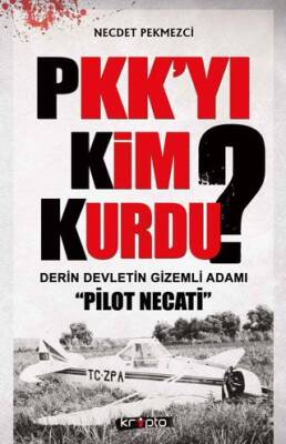 PKK’yı Kim Kurdu? - 1
