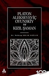 Platon Alekseyeviç Oyunskiy ve Kızıl Şaman - Sonçağ Yayınları