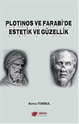 Plotinos ve Farabi`de Estetik ve Güzellik - 1