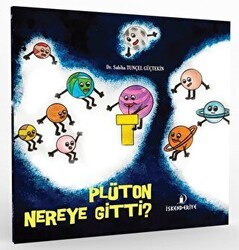 Plüton Nereye Gitti? - İskenderiye Yayınları