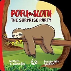 Pofu the Sloth - The Surprise Party - Çikolata Yayınevi