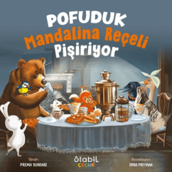Pofuduk Mandalina Reçeli Pişiriyor - Stabil Kitap