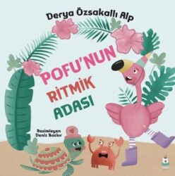 Pofu’nun Ritmik Adası - Luna Çocuk Yayınları