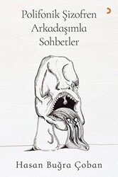 Polifonik Şizofren Arkadaşımla Sohbetler - Cinius Yayınları