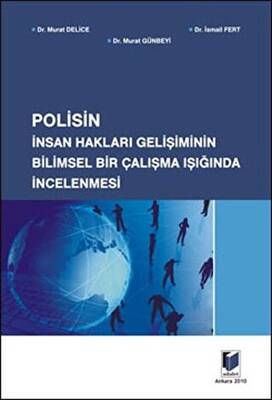 Polisin İnsan Hakları Gelişiminin Bilimsel Bir Çalışma Işığında İncelenmesi - 1