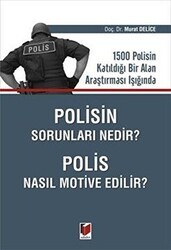Polisin Sorunları Nedir? Polis Nasıl Motive Edilir? - Adalet Yayınevi