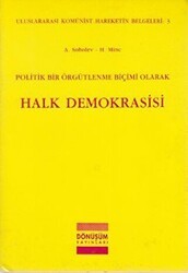 Politik Bir Örgütlenme Biçimi Olarak Halk Demokrasisi - Dönüşüm Yayınları